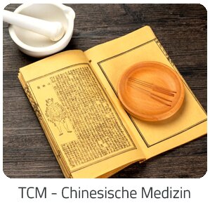 Reiseideen - TCM - Chinesische Medizin -  Reise auf Trip Ayurveda buchen