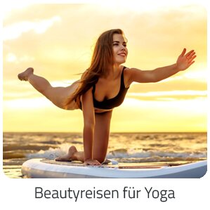 Reiseideen - Beautyreisen für Yoga Reise auf Trip Ayurveda buchen